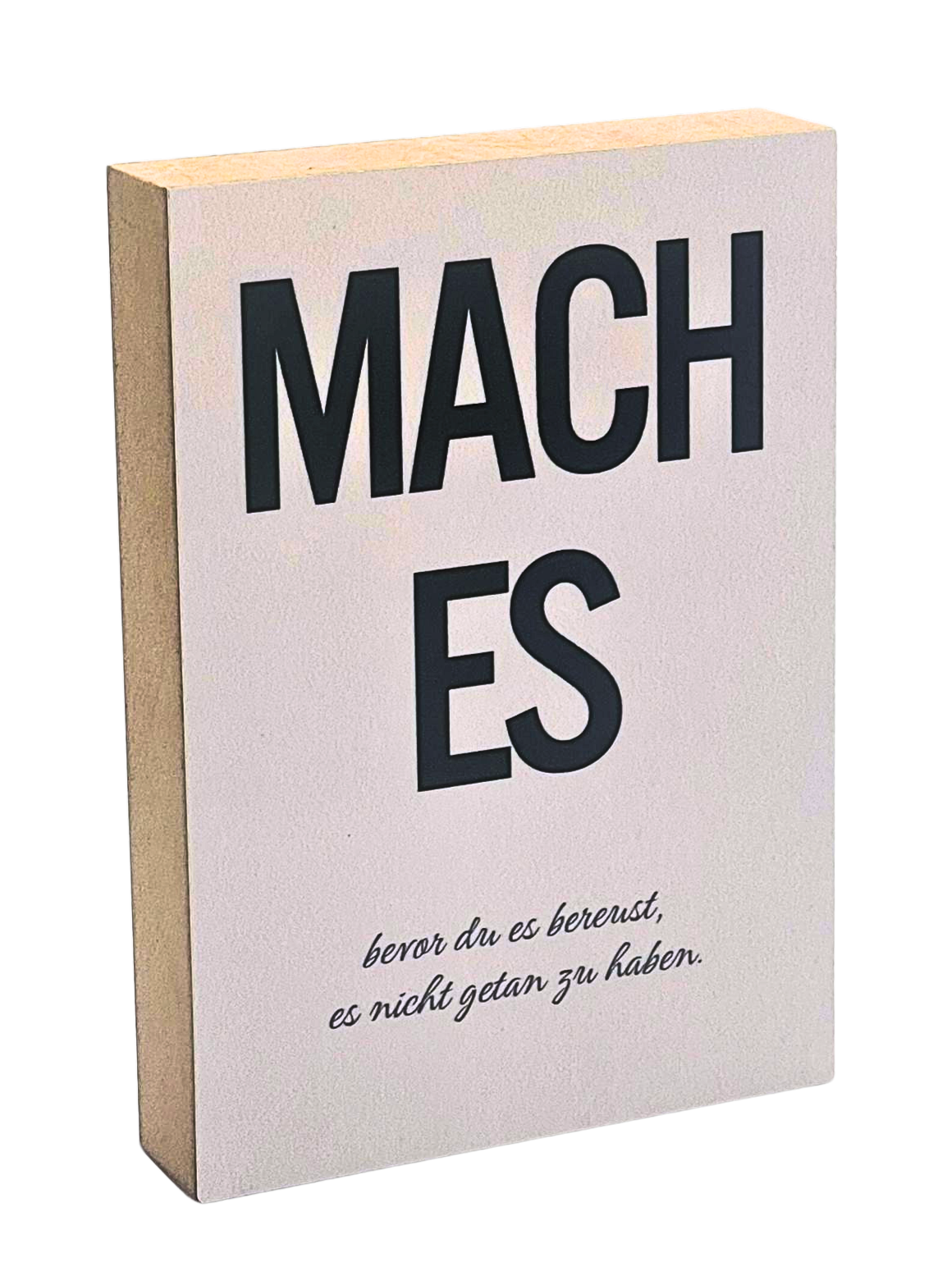 Holzbild 8,5 x 12 cm mit schwarzer Schrift auf rosa-beigem Hintergrund "Mach es, bevor du es bereust, es nicht getan zu haben."