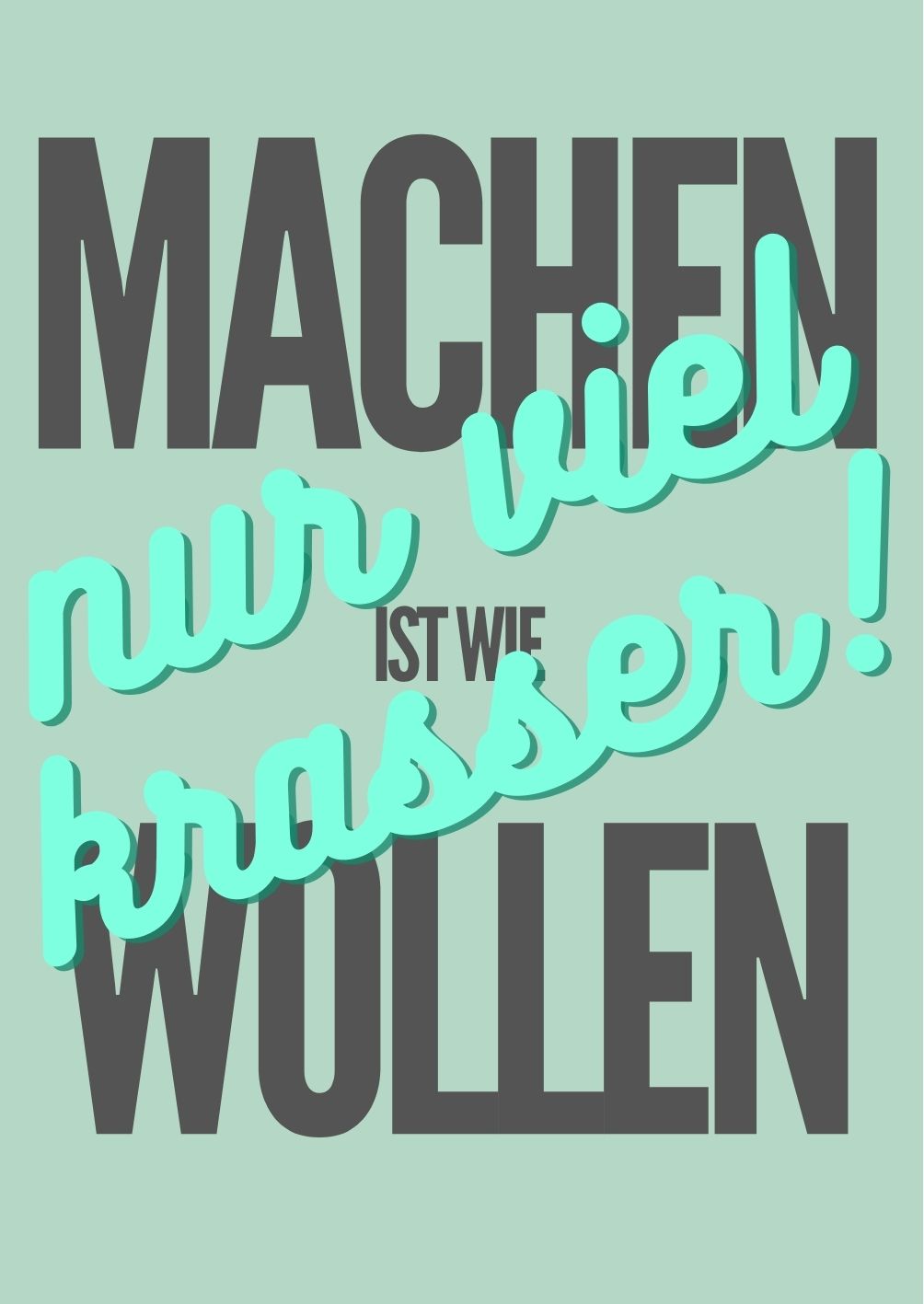 Vollbild Motiv Holzbild Motivation "Machen ist wie Wollen, nur viel krasser!"