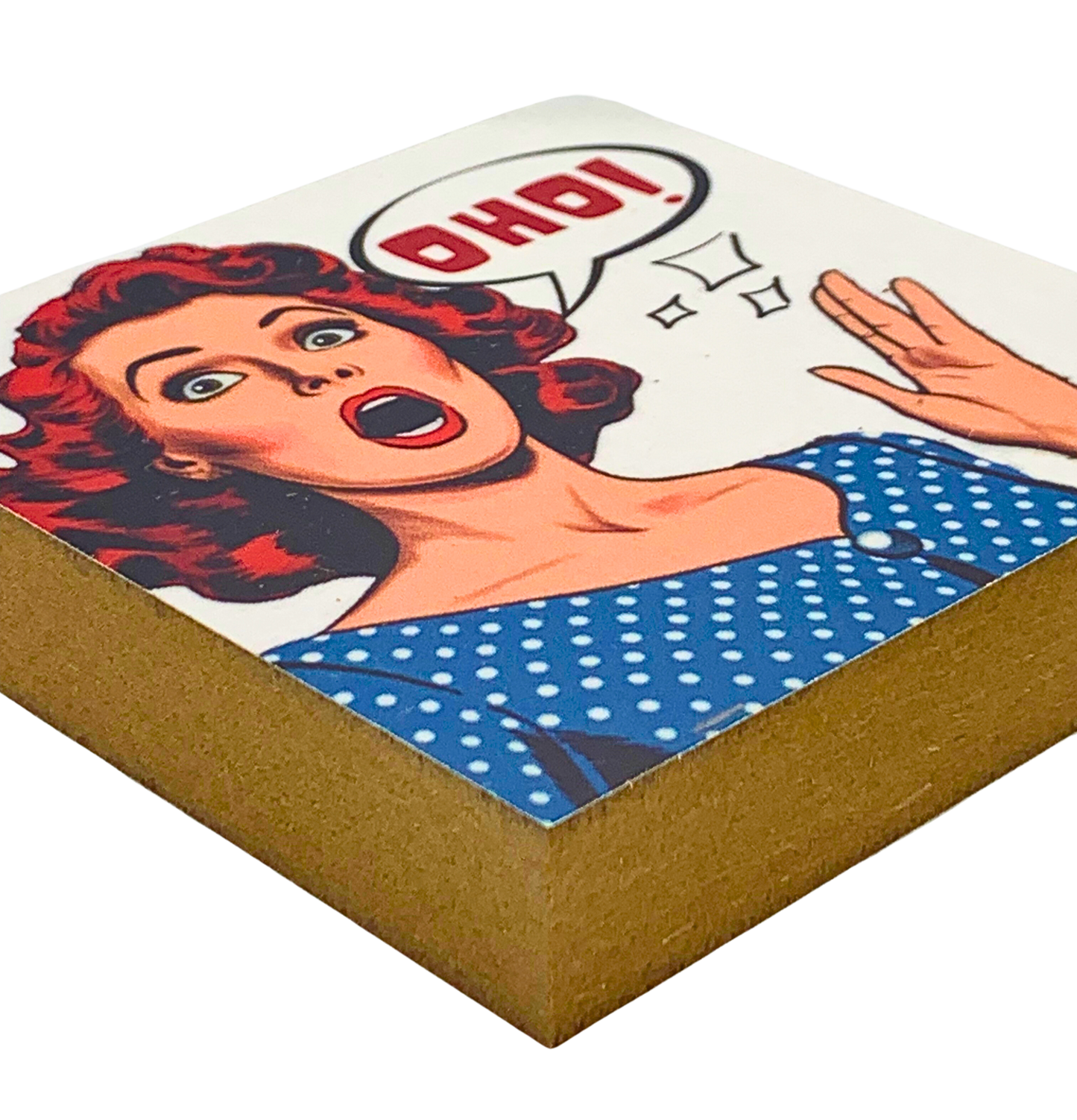 Liegende Ansicht von Holzbild, 10 x 10 cm, Pop Art Motiv Frau mit überraschtem Gesichtsausdruck und prechblase "Oho!"