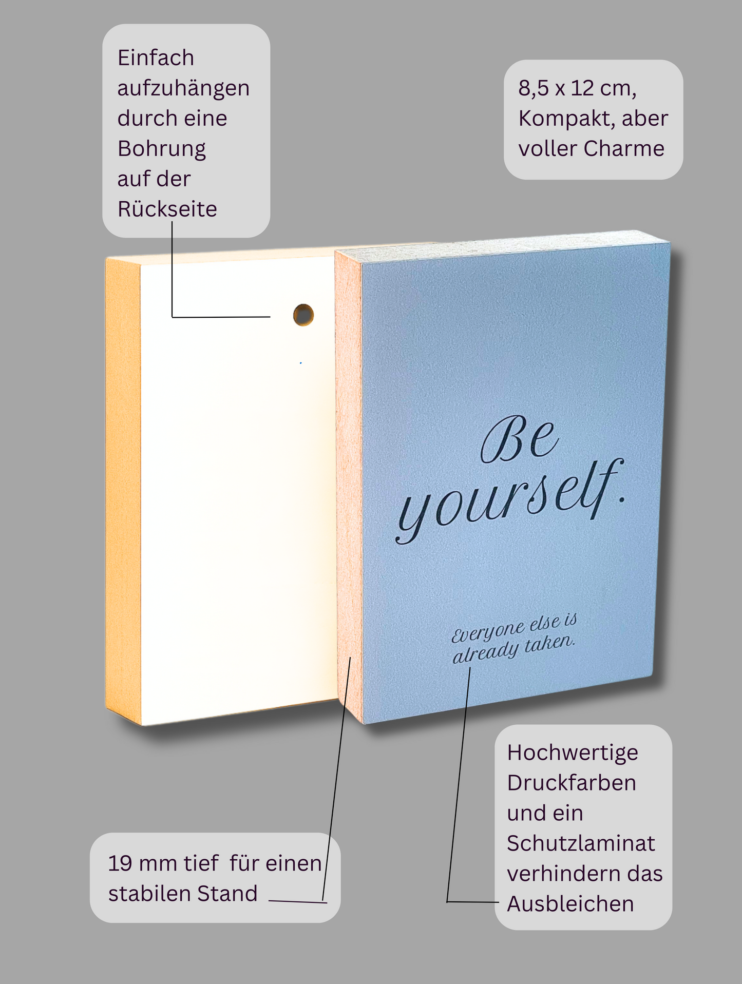 Vorder- und Rückseite Holzbild "Be yourself. Everyone else is already taken." mit Aufzählung der Produktvorteile.
