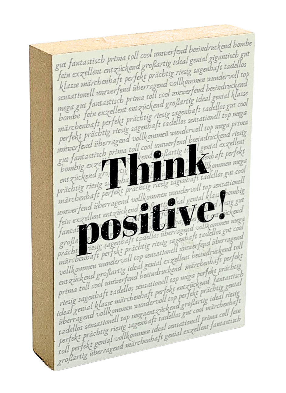 Holzbild 8,5 x 12 cm, schwarze Schrift "Think positiv!" auf weißem Untergrund mit unzähligen positiven Adjektven