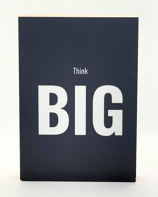 Holzbild 8,5 x 12 cm weiße Schrift auf schwarzem Hintergrund Think big
