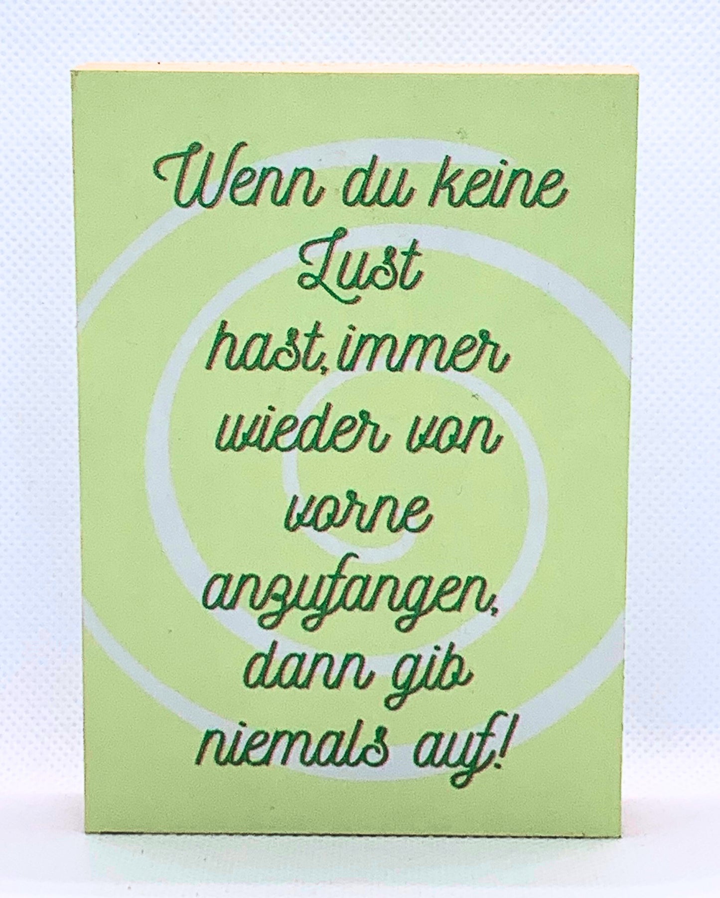 Wenn du keine Lust hast,... - Dekoratives Holzbild