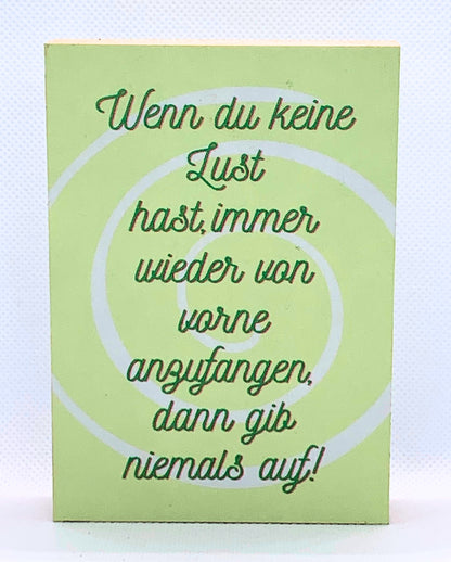 Wenn du keine Lust hast,... - Dekoratives Holzbild