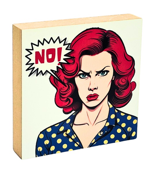 Holzbild 10 x 10 cm, Pop Art Motiv Frau mit entschlossenem Blick und der Sprechblase "No!"