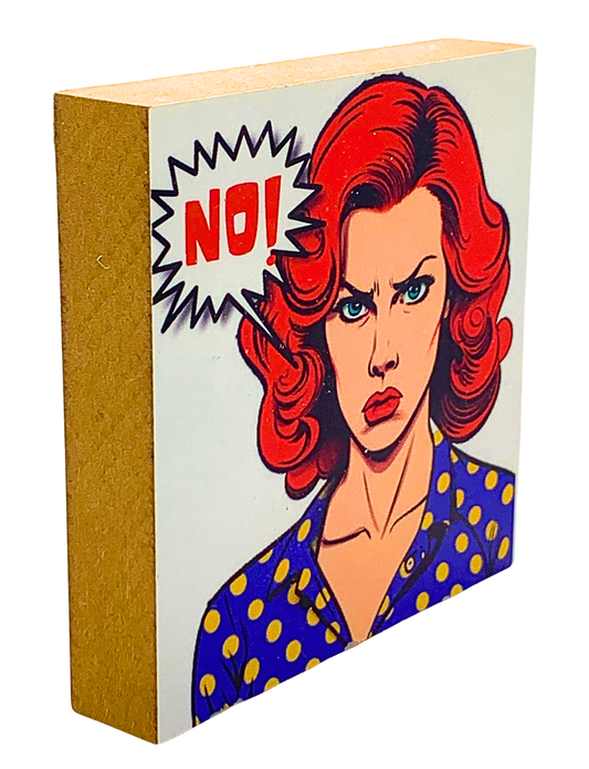 Seitliche Ansicht von Holzbild 10 x 10 cm, Pop Art Motiv Frau mit entschlossenem Blick und der Sprechblase "No!"