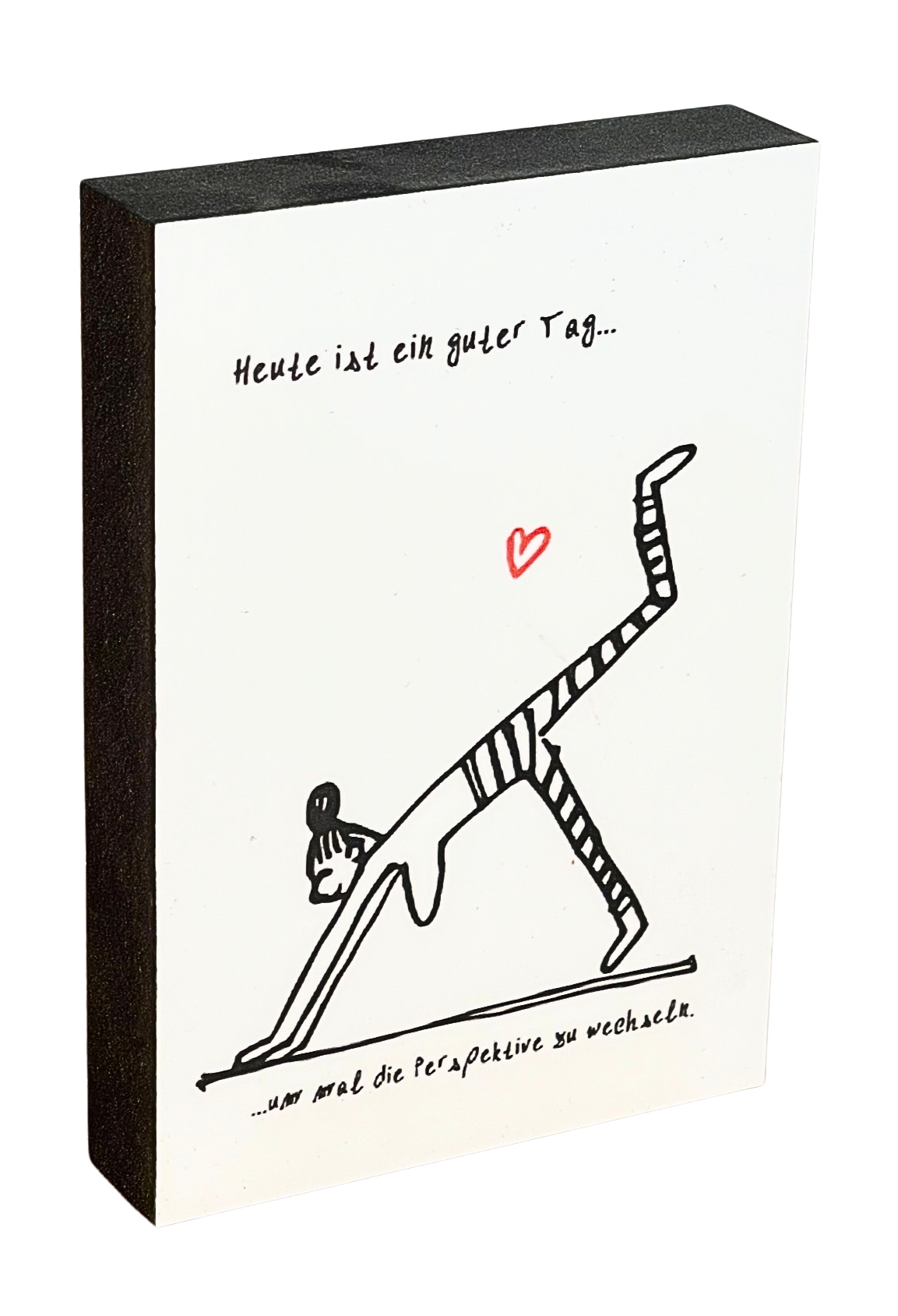 Von ganzem Herzen Holzbild "Heute ist ein guter Tag..."