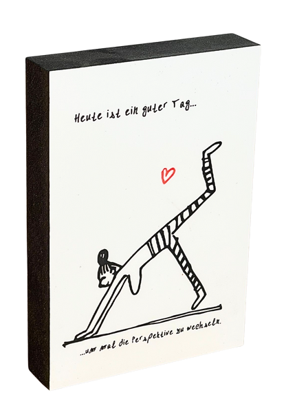 Von ganzem Herzen Holzbild "Heute ist ein guter Tag..."