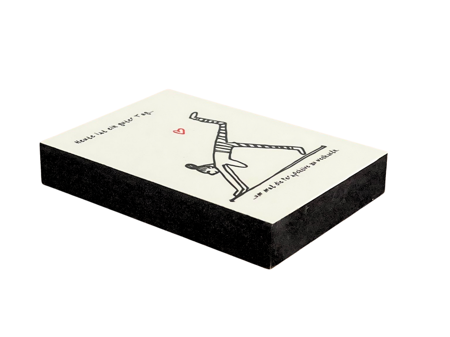 Von ganzem Herzen Holzbild "Heute ist ein guter Tag..."